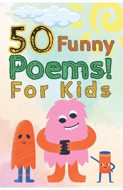 Poza produsului 50 Funny Poems! for Kids: A Funny Rhyming Story Book for Kids, Preschoolers And Nursery. - Assafiyy Publishing