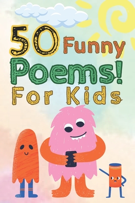 50 Funny Poems! for Kids: A Funny Rhyming Story Book for Kids, Preschoolers And Nursery. - Assafiyy Publishing