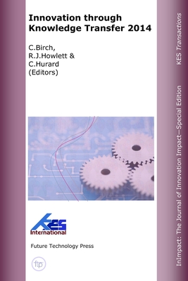 Innovation through Knowledge Transfer 2014 - C. Birch