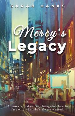 Coperta cărții 'Mercy's Legacy - Sarah Hanks'
