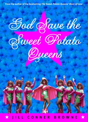 God Save the Sweet Potato Queens - Jill Conner Browne