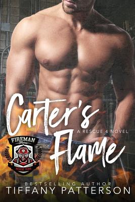 Carter's Flame: A Rescue Four Novel - Tiffany Patterson