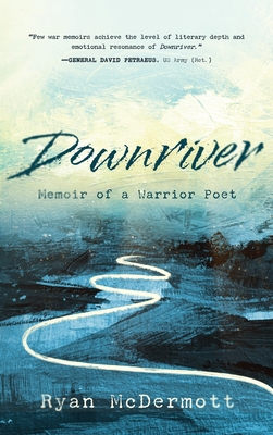 Coperta cărții 'Downriver: Memoir of a Warrior Poet - Ryan Mcdermott'