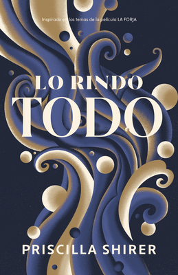 Lo Rindo Todo - Priscilla Shirer