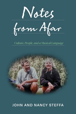 Coperta cărții 'Notes from Afar: Culture, People, and a Musical Language - John Steffa'