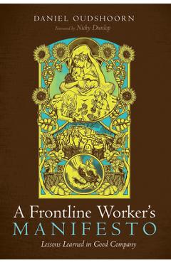 Coperta cărții 'A Frontline Worker's Manifesto - Daniel Oudshoorn'