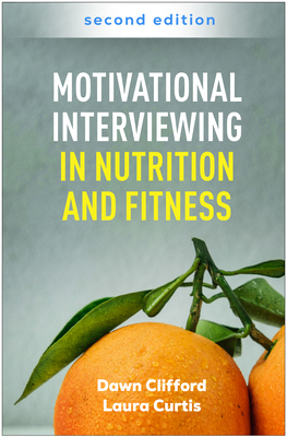Motivational Interviewing in Nutrition and Fitness - Dawn Clifford