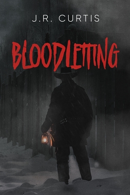 Bloodletting - J. R. Curtis