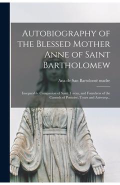Coperta cărții 'Autobiography of the Blessed Mother Anne of Saint Bartholomew: Inseparable Companion of Saint Teresa, and Foundress of'