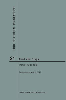 Code of Federal Regulations Title 21, Food and Drugs, Parts 170-199, 2018 - 