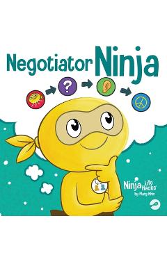 Coperta cărții 'Negotiator Ninja: Mastering the Art of Win-Win Solutions - Mary Nhin'
