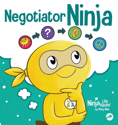 Coperta cărții 'Negotiator Ninja: Mastering the Art of Win-Win Solutions - Mary Nhin'