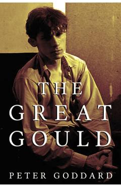 Coperta cărții 'The Great Gould - Peter Goddard'