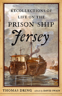 Coperta cărții 'Recollections of Life on the Prison Ship Jersey - Thomas Dring'