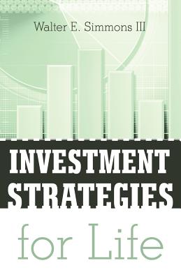 Coperta cărții 'Investment Strategies for Life - Walter E. Simmons'
