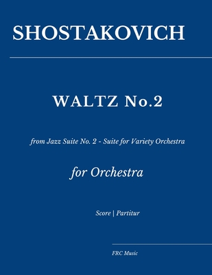 Shostakovich: Waltz No. 2: from Jazz Suite No. 2 - Suite for Variety Orchestra - Flavio Regis Cunha