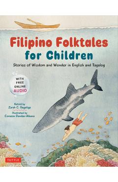 Poza produsului Filipino Folktales for Children: Stories of Wisdom and Wonder in English and Tagalog (Free Online Audio Recordings and Bilingual Text) - 