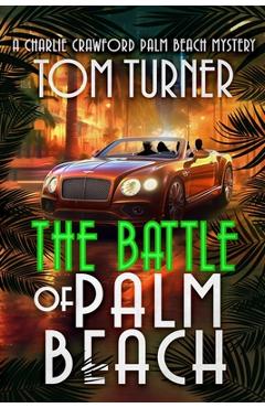 Poza produsului The Battle of Palm Beach - Tom Turner