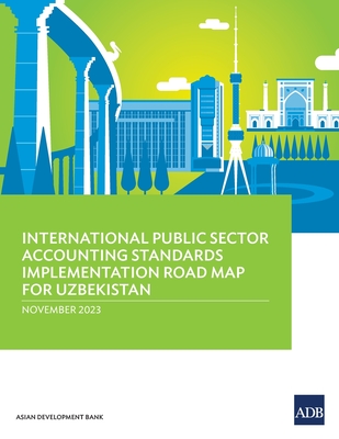 Coperta cărții 'International Public Sector Accounting Standards Implementation Road Map for Uzbekistan -'