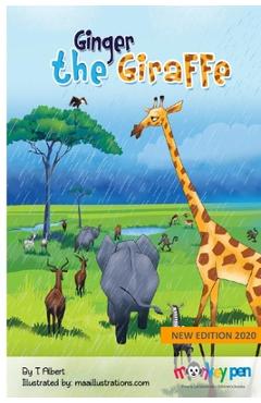 Coperta cărții 'Ginger The Giraffe - T. Albert'
