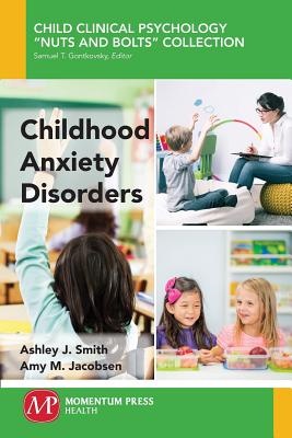 Coperta cărții 'Childhood Anxiety Disorders - Ashley J. Smith'