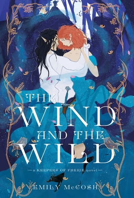 The Wind and the Wild - Emily Mccosh