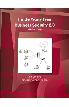 Coperta cărții 'Inside Worry Free Business Security 8.0 Book - Dale Johnson'