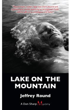 Coperta cărții 'Lake on the Mountain - Jeffrey Round'