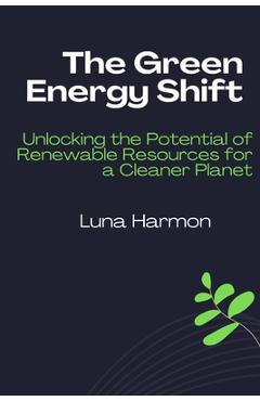 Coperta cărții 'The Green Energy Shift - Luna Harmon'