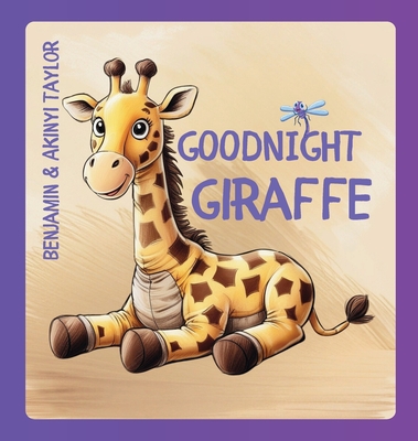 Goodnight Giraffe - Benjamin And Akinyi Taylor