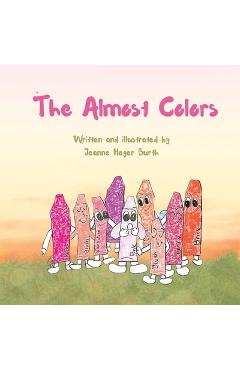 Coperta cărții 'The Almost Colors - Jeanne Hager Burth'
