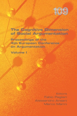 The Cognitive Dimension of Social Argumentation Proceedings of the 4th European Conference on Argumentation Volume I - Fabio Paglieri