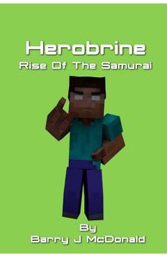 Poza produsului Herobrine Rise of the Samurai - Barry J. Mcdonald