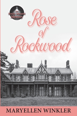 Rose of Rockwood - Maryellen Winkler