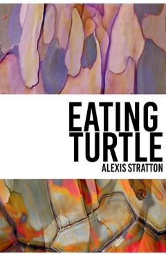 Coperta cărții 'Eating Turtle - Alexis Stratton'