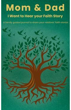 Coperta cărții 'Mom & Dad, I Want to Hear Your Faith Story - Victoria Wintersberger'