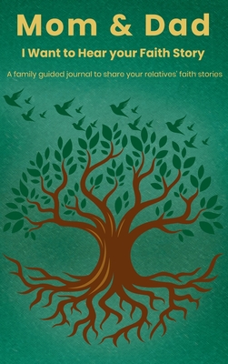 Mom & Dad, I Want to Hear Your Faith Story - Victoria Wintersberger