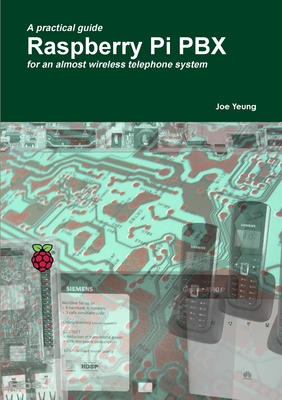 Raspberry Pi PBX - Joe Yeung