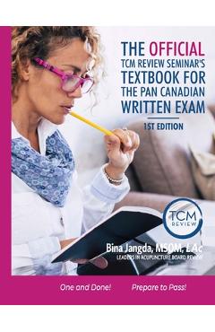 The Official TCM Review Seminar's Textbook for the Pan Canadian Written Exam - Msom Lac Jangda