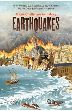 Poza produsului Earthquakes: Tragic Challenges in History - Peter Moczo