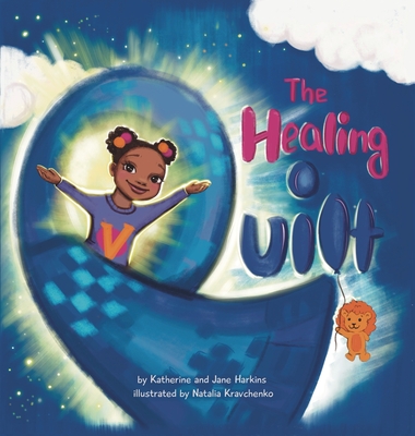 The Healing Quilt - Katherine Harkins