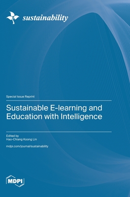 Sustainable E-learning and Education with Intelligence - Hao-chiang Koong Lin