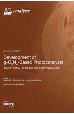 Coperta cărții 'Development of g-C3N4-Based Photocatalysts: Environmental Purification and Energy Conversion - Weilong Shi'
