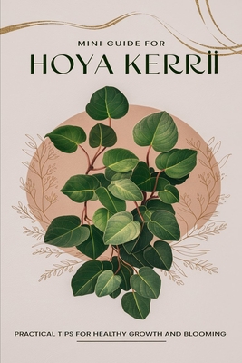 Mini Guide to Caring for Hoya Kerrii - Maxwell Steinbeck