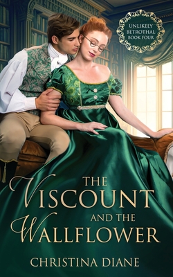 The Viscount and the Wallflower - Christina Diane