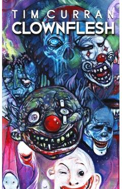 Poza produsului Clownflesh - Tim Curran