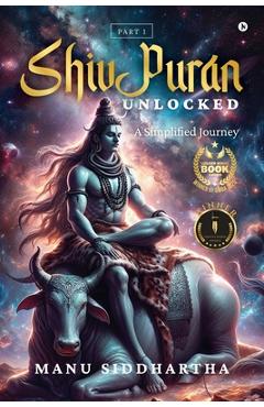 Poza produsului Shiv Puran Unlocked: A Simplified Journey - 
