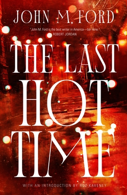 The Last Hot Time - John M. Ford