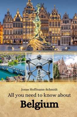 All you need to know about Belgium - Linda Amber Chambers