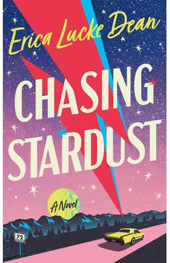 Coperta cărții 'Chasing Stardust - Erica Lucke Dean'